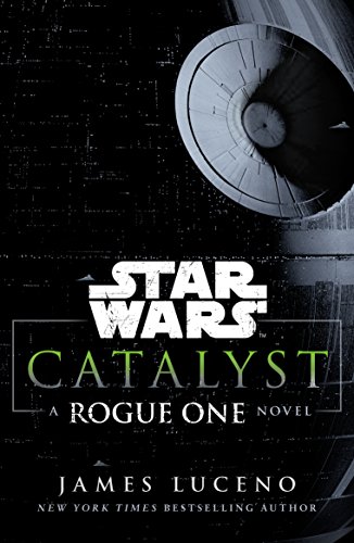 Imagen de archivo de Star Wars: Catalyst a la venta por Blackwell's