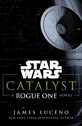 Stock image for Star Wars: Catalyst for sale by Blackwell's