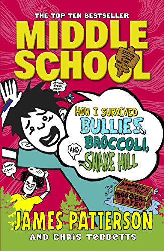 9781784750138: Middle School. How I Survived Bullies, Broccoli, And Snake Hill: (Middle School 4)