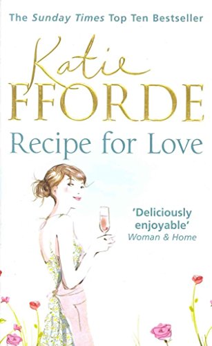 Stock image for Recipe for Love Katie Fforde for sale by ThriftBooks-Dallas