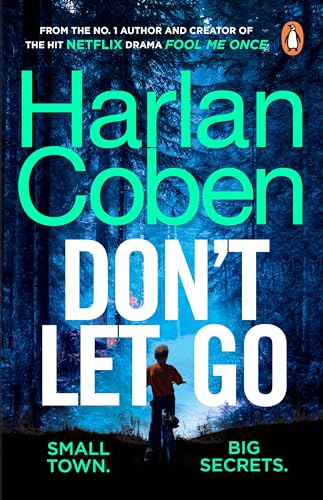 9781784751159: Don't Let Go: From the #1 bestselling creator of the hit Netflix series Fool Me Once