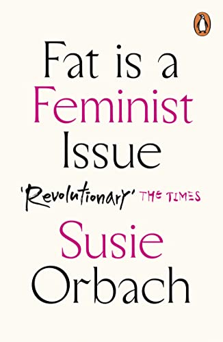 Beispielbild fr Fat Is A Feminist Issue [Paperback] [Feb 25, 2016] ORBACH SUSIE zum Verkauf von BooksRun