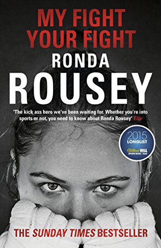 Beispielbild fr My Fight Your Fight: The Official Ronda Rousey autobiography zum Verkauf von ThriftBooks-Atlanta