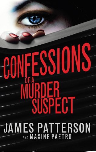 Stock image for Confessions of a Murder Suspect: (Confessions 1) by Patterson, James (September 12, 2013) Paperback for sale by AwesomeBooks