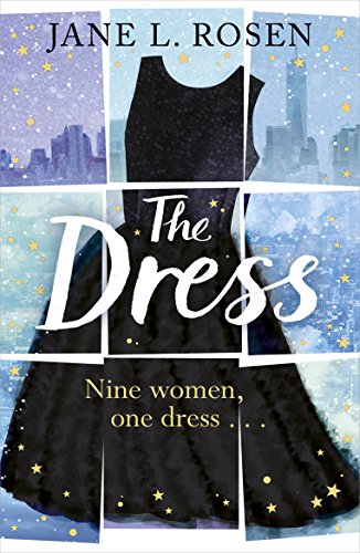 Stock image for The Dress: Nine Women, One Dress for sale by AwesomeBooks