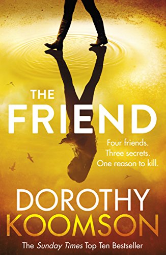 Beispielbild fr The Friend: The gripping thriller from the bestselling author of The Ice Cream Girls zum Verkauf von WorldofBooks