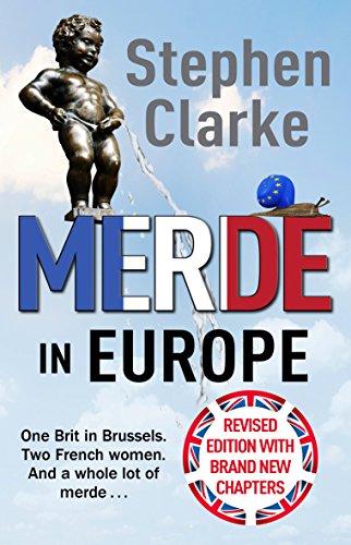 Imagen de archivo de Merde in Europe: A Brit goes undercover in Brussels a la venta por Librairie Th  la page