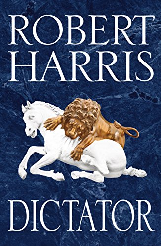 Dictator: (Cicero Trilogy 3) - Robert Harris