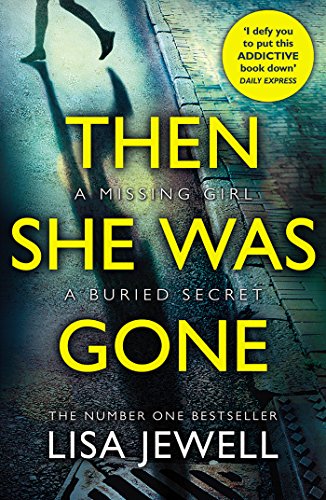 9781784756253: Then She Was Gone: the addictive, psychological thriller from the Sunday Times bestselling author of The Family Upstairs