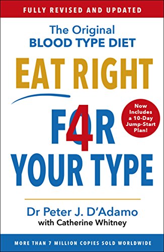 Imagen de archivo de Eat Right 4 Your Type: Fully Revised with 10-day Jump-Start Plan a la venta por ThriftBooks-Atlanta