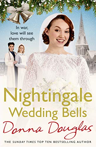 9781784757168: Nightingale Wedding Bells: A heartwarming wartime tale from the Nightingale Hospital