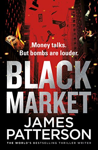 Black Market By James Patterson Abebooks