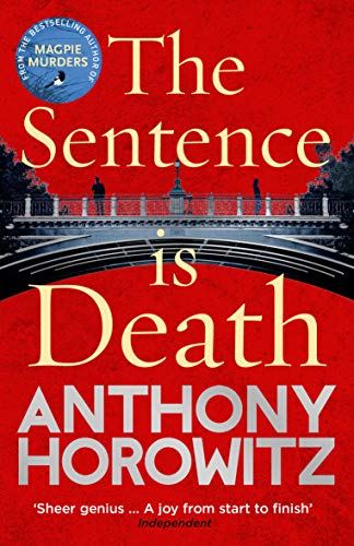 Stock image for The Sentence is Death: A mind-bending murder mystery from the bestselling author of THE WORD IS MURDER (Hawthorne, 2) for sale by WorldofBooks