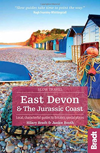 9781784770051: East Devon & the Jurassic Coast: Local, Characterful Guides to Britain's special places (Bradt Slow Travel)