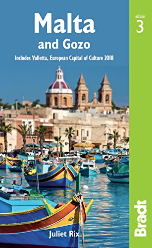 Malta & Gozo: Includes Valletta, European Capital of Culture 2018 (Bradt Country Guides)
