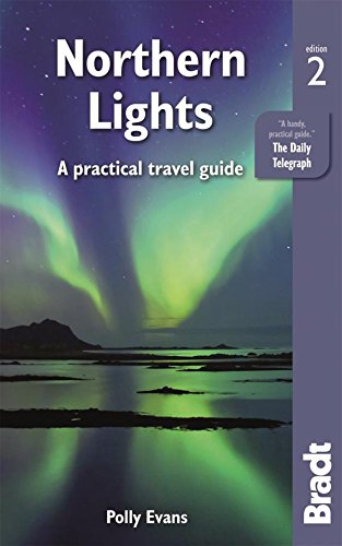 9781784770297: Northern Lights: A Practical Travel Guide ([Bradt Travel Guide] Bradt Travel Guides) [Idioma Ingls]