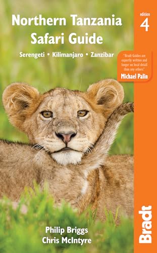 Beispielbild fr Northern Tanzania Safari Guide: Including Serengeti, Kilimanjaro, Zanzibar (BRADT NORTHERN TANZANIA SAFARI GUIDE) zum Verkauf von ZBK Books