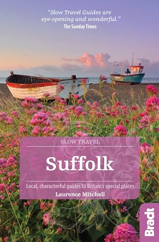 Stock image for Suffolk (Slow Travel) : Local, Characterful Guides to Britain's Special Places for sale by Better World Books