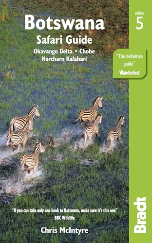 Botswana: Okavango Delta, Chobe, Northern Kalahari (Bradt Travel Guide) - McIntyre, Chris