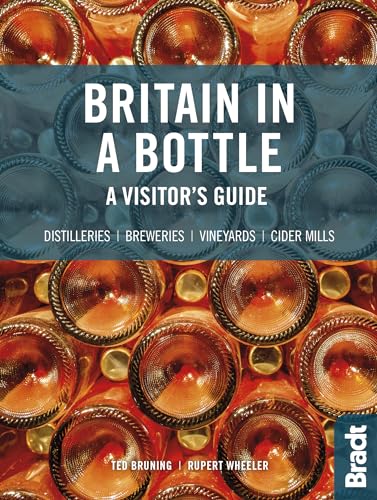Beispielbild fr Britain in a Bottle: A visitor's guide to gin distilleries, whisky distilleries, breweries, vineyards and cider mills (Bradt Travel Guides (Travel Literature)) zum Verkauf von WorldofBooks