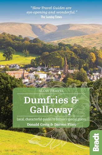 Beispielbild fr Dumfries and Galloway (Slow Travel): Local, characterful guides to Britain's Special Places (Bradt Travel Guides (Slow Travel series)) zum Verkauf von AwesomeBooks