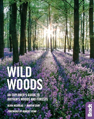 Stock image for Wild Woods: An Explorer's Guide to Britain's Woods and Forests (Bradt Travel Guide) for sale by HPB-Red