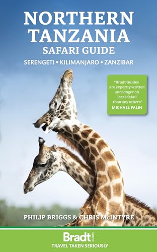 Beispielbild fr Northern Tanzania Safari Guide: Serengeti, Kilimanjaro, Zanzibar (Bradt Travel Guides) zum Verkauf von Monster Bookshop