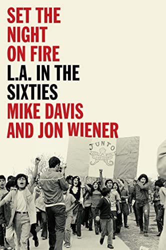 Stock image for Set the Night on Fire: L.A. in the Sixties for sale by Goodwill Books