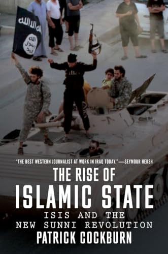 Stock image for The Rise of Islamic State: ISIS and the New Sunni Revolution for sale by WorldofBooks