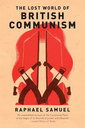 Stock image for The Lost World of British Communism for sale by Blackwell's