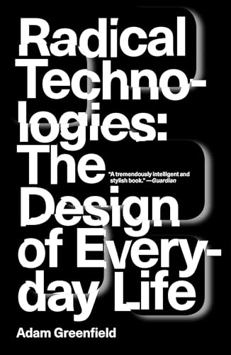 9781784780456: Radical Technologies. The Design Of Everyday Life