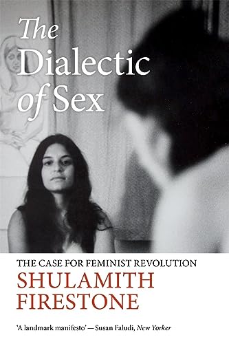 9781784780524: The Dialectic of Sex: The Case for Feminist Revolution