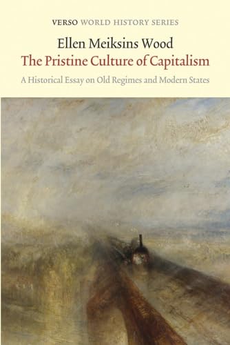 Beispielbild fr Pristine Culture of Capitalism: A Historical Essay on Old Regimes and Modern States zum Verkauf von Montana Book Company