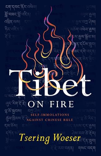 Stock image for Tibet on Fire: Self-Immolations Against Chinese Rule for sale by SecondSale
