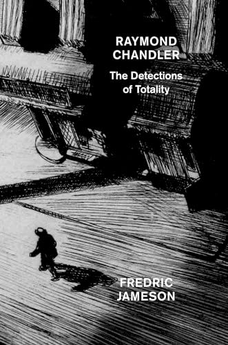 Beispielbild fr RAYMOND CHANDLER: THE DETECTIONS OF TOTALITY. zum Verkauf von Burwood Books