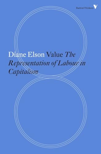 Stock image for Value: The Representation of Labour in Capitalism (Radical Thinkers) for sale by HPB-Ruby