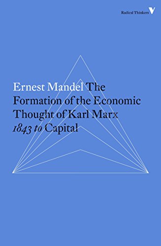 9781784782320: The Formation of the Economic Thought of Karl Marx: 1843 to Capital (Radical Thinkers Set 10)