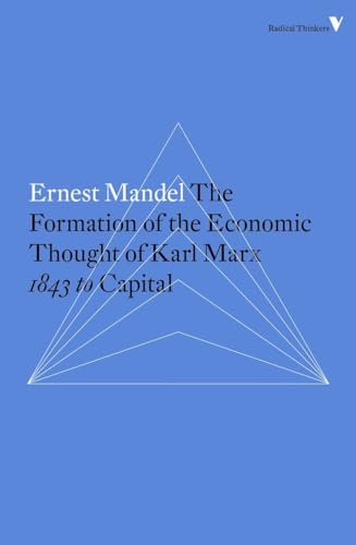 Imagen de archivo de The Formation of the Economic Thought of Karl Marx: 1843 to Capital (Radical Thinkers) a la venta por SecondSale