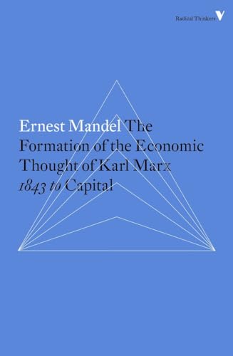 9781784782320: The Formation of the Economic Thought of Karl Marx: 1843 to Capital (Radical Thinkers)