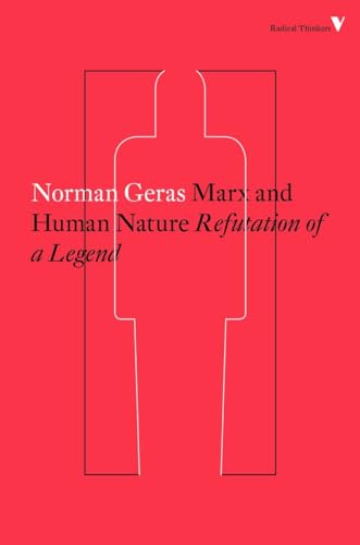 Imagen de archivo de Marx and Human Nature: Refutation of a Legend (Radical Thinkers) a la venta por Books From California