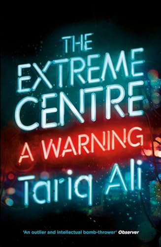 Stock image for The Extreme Centre: A Warning for sale by SecondSale