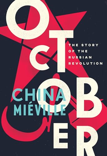 Imagen de archivo de October: The Story of the Russian Revolution a la venta por Magers and Quinn Booksellers