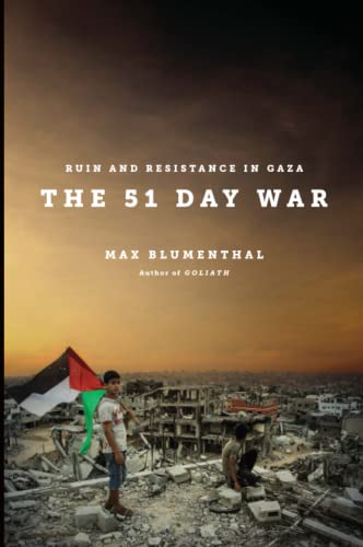 Stock image for The 51 Day War: Ruin and Resistance in Gaza for sale by WorldofBooks