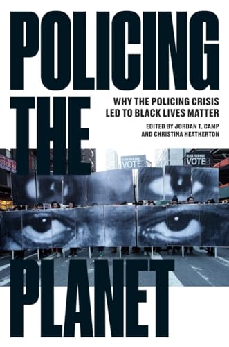 Imagen de archivo de Policing the Planet: Why the Policing Crisis Led to Black Lives Matter a la venta por Open Books