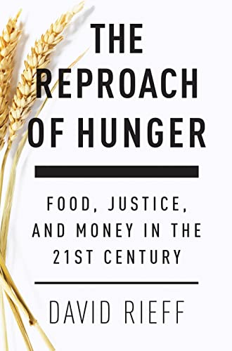 Stock image for The Reproach of Hunger: Food, Justice and Money in the 21st Century for sale by WorldofBooks