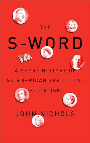 Stock image for The S Word: A Short History of an American Tradition.Socialism for sale by ZBK Books