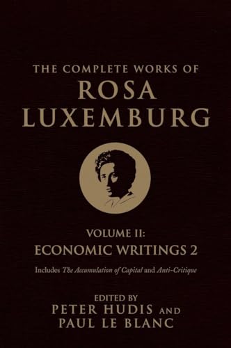 9781784783921: The Complete Works of Rosa Luxemburg, Volume II: Economic Writings 2