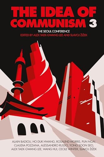 Stock image for The Idea of Communism: The Seoul Conference: Vol.3 for sale by THE SAINT BOOKSTORE