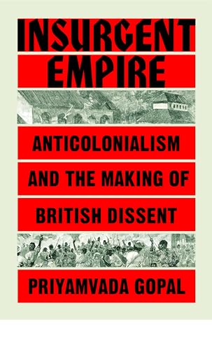 Stock image for Insurgent Empire: Anticolonial Resistance and British Dissent for sale by HPB-Emerald