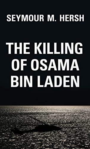 9781784784362: The Killing of Osama Bin Laden: The Real Story Behind the Lies